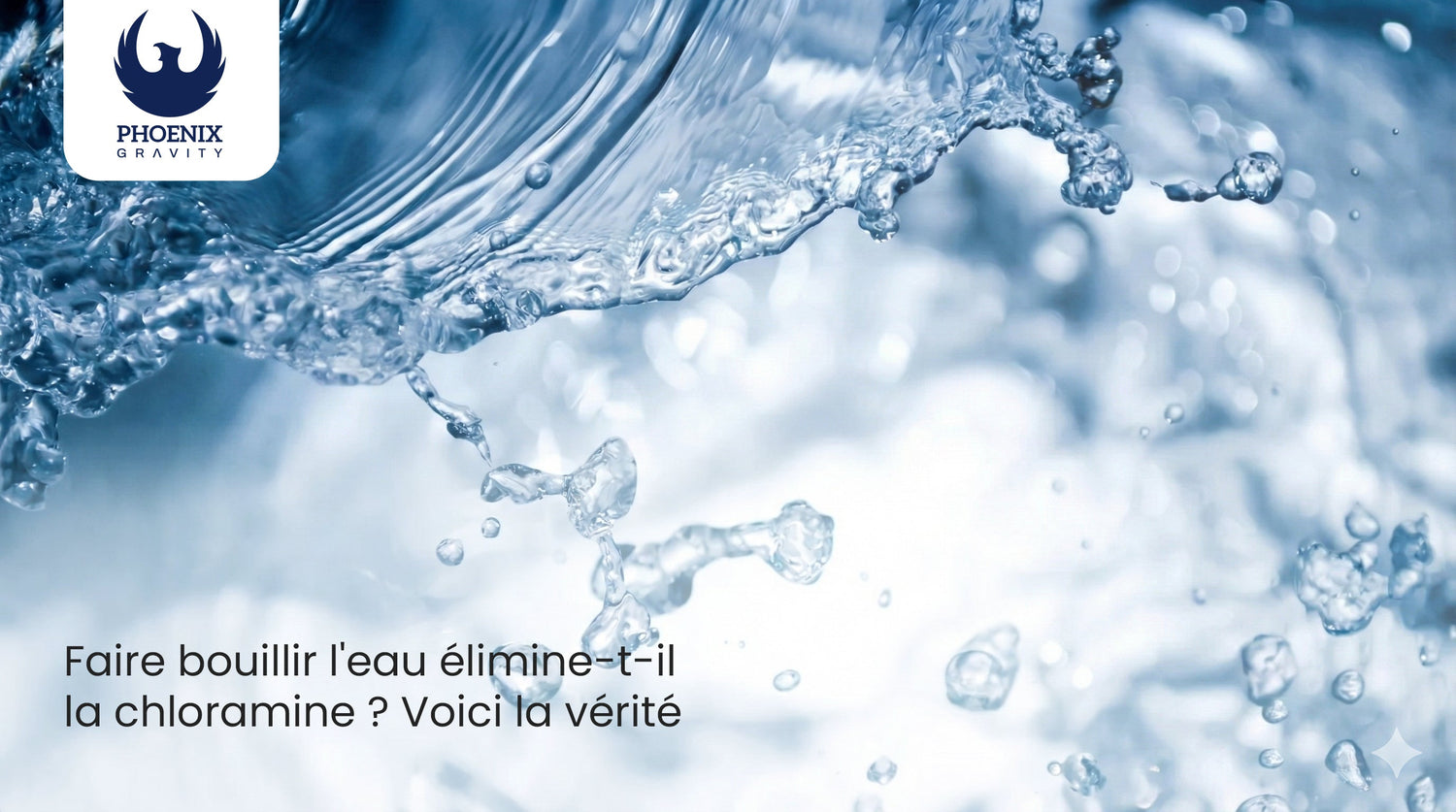 Faire bouillir l'eau élimine-t-il la chloramine ? Voici la vérité